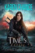 Time's Fool (Dorina Basarab #6) by Karen Chance