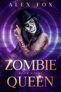 Zombie Queen (Rebel Magic #8) by Alex Fox
