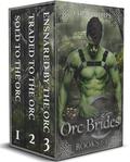 Orc Brides Box Set (Orc Brides #1-3) by Tara Phillips