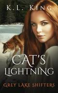 Cat's Lightning (Grey Lake Shifters #5) by K.L. King