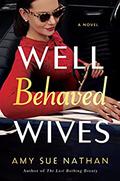 Well Behaved Wives by Amy Sue Nathan