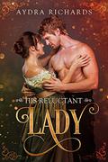 His Reluctant Lady by Aydra Richards