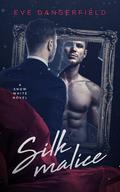 Silk Malice (Snow White #2) by Eve Dangerfield