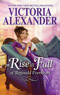 The Rise and Fall of Reginald Everheart (The Lady Travelers Society #1.5) by Victoria Alexander