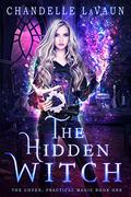 The Hidden Witch by Chandelle LaVaun