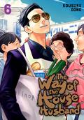 The Way of the Househusband, Vol. 6 by Kousuke Oono