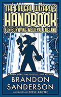The Frugal Wizard's Handbook for Surviving Medieval England by Brandon Sanderson