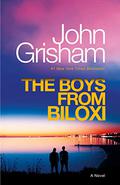 The Boys from Biloxi: A Legal Thriller by John Grisham