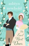 The Earl Next Door (Noble Charades #1) by Ashtyn Newbold