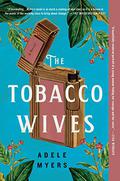 The Tobacco Wives by Adele Myers