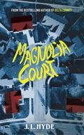 Magnolia Court by J.L. Hyde