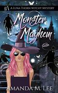 Monster Mayhem (Luna Thorn #1) by Amanda M. Lee