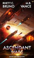 The Ascendant Wars 2: Brimstone: A Military Sci-Fi Series by Rhett C. Bruno