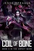 Coil Of Bone: A Sword & Sorcery Science Fiction Adventure by Jesse Sprague