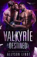 Valkyrie Destined (Valkyries Rising #1) by Allyson Lindt