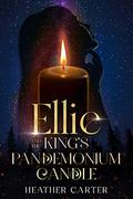 Ellie and The King's Pandemonium Candle by Heather Carter