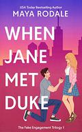 When Jane Met Duke: A Romantic Comedy by Maya Rodale