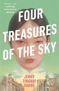 Four Treasures of the Sky by Jenny Tinghui Zhang