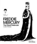 Freddie Mercury: The Great Pretender: A Life in Pictures by Sean O'Hagan