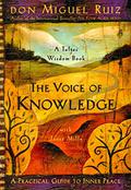 The Voice of Knowledge by Miguel Ruiz