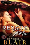 Rescue Me (Between Heaven and Hell #0.5) by Heather R. Blair