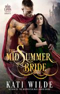 The Midsummer Bride (The Dead Lands #4) by Kati Wilde