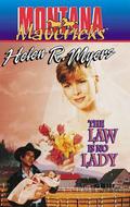 The Law is No Lady (Montana Mavericks: Return to Big Sky Country #8) by Helen R. Myers