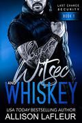 Witsec and Whiskey (Last Chance Security #1) by Allison LaFleur