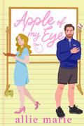 Apple of My Eye by Allie Marie