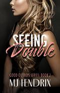 Seeing Double (Good Ol' Boys #1) by M.J. Hendrix