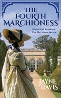 The Fourth Marchioness (Marstone #4) by Jayne Davis