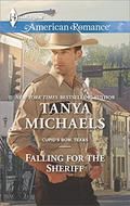 Falling for the Sheriff (Cupid's Bow, Texas #1) by Tanya Michaels