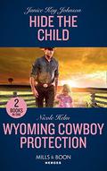 Hide the Child / Wyoming Cowboy Protection (Carsons & Delaneys) by Janice Kay Johnson