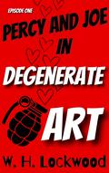 Percy and Joe in Degenerate Art by W.H. Lockwood