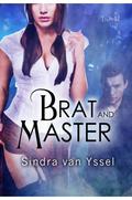 Brat and Master (Excess #3) by Sindra van Yssel