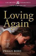 Loving Again (Second Chances #2) by Peggy Bird