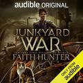 Junkyard War by Faith Hunter, Kristine Hvam