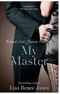 Rebecca's Lost Journals, Volume 4: My Master by Lisa Renee Jones