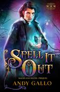 Spell It Out (Mages and Mates #0.5) by Andy Gallo