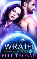 Wrath (Operation Outreach Alien Mail Order Brides #1) by Elle Thorne