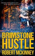 Brimstone Hustle (Brimstone Cycle #1) by Robert McKinney