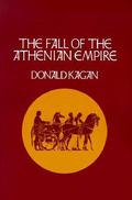 The Fall of the Athenian Empire (The Peloponnesian War #4) by Donald Kagan