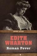 Roman Fever by Edith Wharton