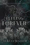 Feeling Forever (Tasting Madness #3) by Albany Walker