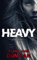 Heavy (Heavy Hearts #1) by Sarah Jane Duncan