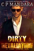 Dirty Retaliation (Twisted, Dark and Deadly #2) by C.P. Mandara