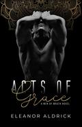 Acts of Grace: A Brother’s Best Friend Romance (Men of WRATH #4) by Eleanor Aldrick