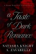 A Taste of Dark Romance: a Dark Romance Collection by A. Zavarelli