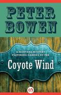 Coyote Wind (Gabriel Du Pre #1) by Peter Bowen