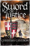 Sword of Justice (Chivalry #4) by Christian Cameron